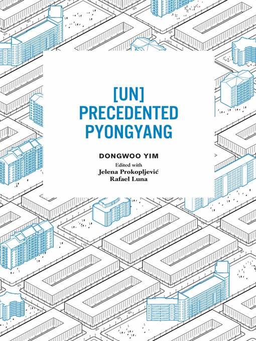 Title details for [UN]Precedented Pyongyang by Dongwoo Yim - Available
